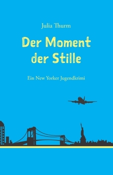 Paperback Der Moment der Stille: Ein New Yorker Jugendkrimi [German] Book