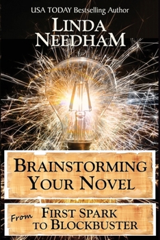 Paperback Brainstorming Your Novel: From First Spark to Blockbuster Book