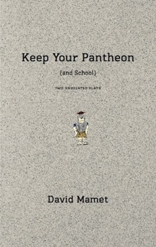 Paperback Keep Your Pantheon (and School): Two Unrelated Plays Book