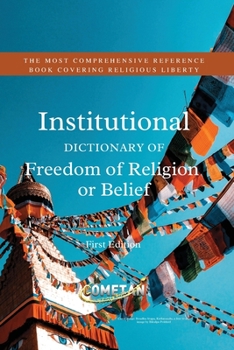 The Institutional Dictionary of Freedom of Religion or Belief