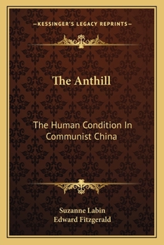 Paperback The Anthill: The Human Condition In Communist China Book