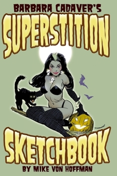 Paperback Barbara Cadaver's Superstition Sketchbook Book