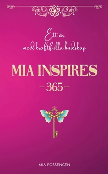 MIA Inspires 365: Ett år med kraftfulla budskap