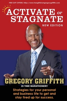 Activate or Stagnate: Strategies for your personal and business life to get and stay fired up for success. B0CNYKFT4J Book Cover