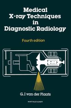 Paperback Medical X-Ray Techniques in Diagnostic Radiology: A Textbook for Radiographers and Radiological Technicians Book