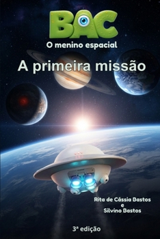 Paperback BAC - O menino espacial: A primeira missão [Portuguese] Book