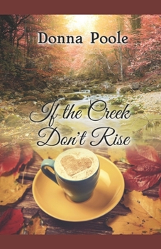 Paperback If the Creek Don't Rise Book