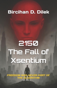 Paperback 2150: The Fall of Xsentium Book