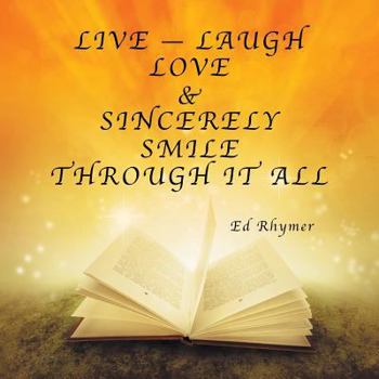 Paperback Live - Laugh Love & Sincerely Smile Through It All Book