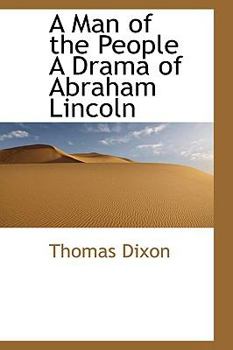 Paperback A Man of the People a Drama of Abraham Lincoln Book