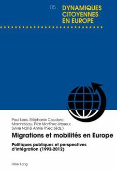 Paperback Migrations Et Mobilités En Europe: Politiques Publiques Et Perspectives d'Intégration (1992-2012) [French] Book