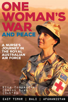 Paperback One Woman's War and Peace: A Nurse's Journey in the Royal Australian Air Force Book