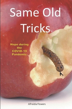 Paperback Same Old Tricks: Hope during the COVID-19 Pandemic Book