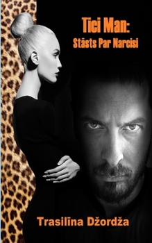 Paperback Tici Man: Stāsts Par Narcisi [Latvian] Book