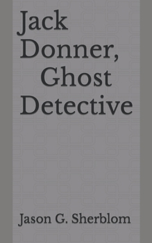 Paperback Jack Donner, Ghost Detective Book