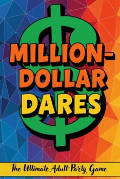 Paperback Million-Dollar Dares: The ultimate adult party game book