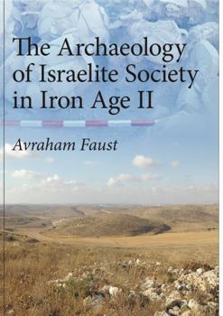 Hardcover The Archaeology of Israelite Society in Iron Age II Book