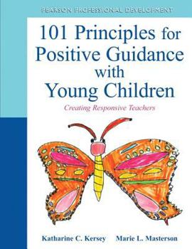 Paperback 101 Principles for Positive Guidance with Young Children: Creating Responsive Teachers Book