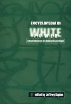 Hardcover Encyclopedia of White Power: A Sourcebook on the Radical Racist Right Book