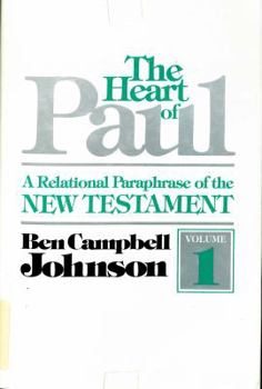 Hardcover The Heart of Paul, Vol. 1: A Relational Paraphrase of the New Testament Book