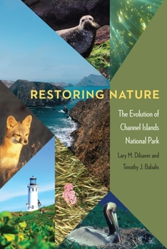 Paperback Restoring Nature: The Evolution of Channel Islands National Park Book