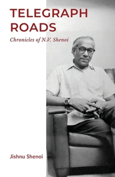 Paperback Telegraph Roads: Chronicles of N.V. Shenoi Book