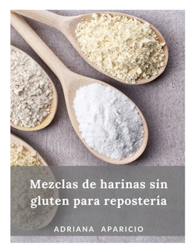 Paperback Mezclas de harinas sin gluten para repostería [Spanish] Book