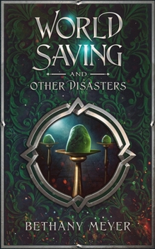 Paperback World Saving and Other Disasters Book