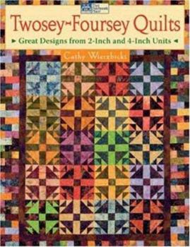 Paperback Twosey-Foursey Quilts: Great Designs from 2-Inch and 4-Inch Units Book