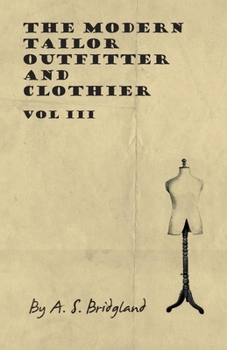 Paperback The Modern Tailor Outfitter and Clothier - Vol III Book