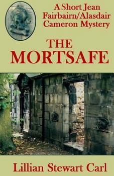 Paperback The Mortsafe: A Short Jean Fairbairn/Alasdair Cameron Mystery Book