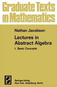 Paperback Lectures in Abstract Algebra I: Basic Concepts Book