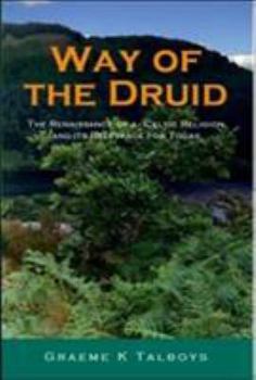 Paperback Way of the Druid: Renaissance of a Celtic Religion and Its Relevance Book