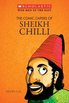 Paperback The Wise Men Of The East: The Comic Capers Of Sheikh Chilli Book