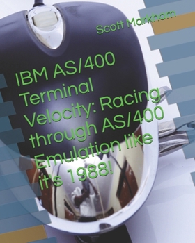 Paperback IBM AS/400 Terminal Velocity: Racing through AS/400 Emulation like it's 1988! Book