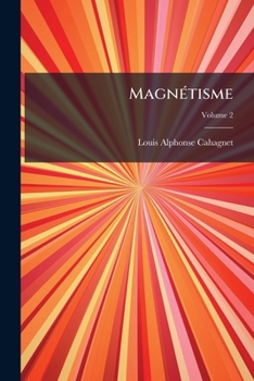Paperback Magnétisme: Encyclopédie Magnétique Spiritualiste; Volume 2 [French] Book