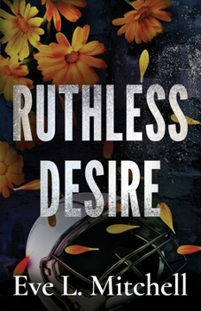 Ruthless Desire: The spicy, touch her and die, friends-to-lovers, college sports romance (The Ruthless Devils)