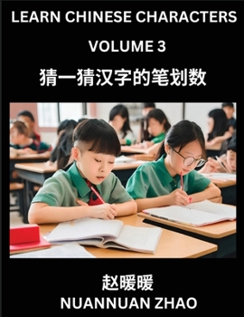 Learn Chinese Characters (Part 3)- Simple Chinese Puzzles for Beginners, Test Series to Fast Learn Analyzing Chinese Characters, Simplified Characters