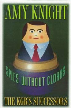 Paperback Spies Without Cloaks: The Kgb's Successors Book