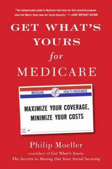 Hardcover Get What's Yours for Medicare: Maximize Your Coverage, Minimize Your Costs Book