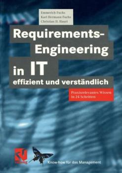 Paperback Requirements-Engineering in It Effizient Und Verständlich: Praxisrelevantes Wissen in 24 Schritten [German] Book