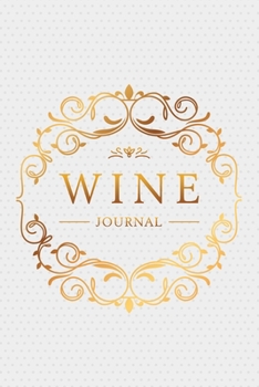 Paperback Wine Journal: Wine Tasting Notebook & Diary - Elegant Gold and Grey Dotted Design Book