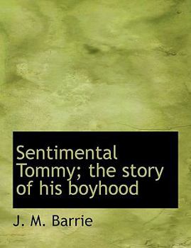 Paperback Sentimental Tommy; The Story of His Boyhood [Large Print] Book