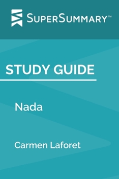 Paperback Study Guide: Nada by Carmen Laforet (SuperSummary) Book