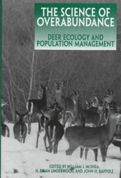 Hardcover The Science of Overabundance: Deer Ecology and Population Management Book