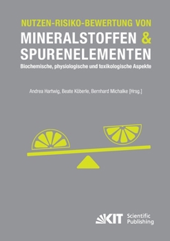 Paperback Nutzen-Risiko-Bewertung von Mineralstoffen und Spurenelementen: Biochemische, physiologische und toxikologische Aspekte [German] Book