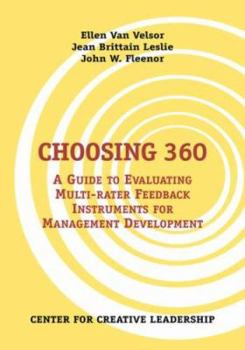 Paperback Choosing 360: A Guide to Evaluating Multi-Rater Feedback Instruments for Management Development Book