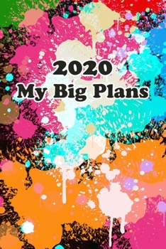 2020 My Big Plans: Lined notebook for planning/floral drawing: planner notebook