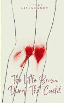 Paperback The Little Brown Dwarf That Could Book