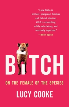 Bitch: On the female of the species